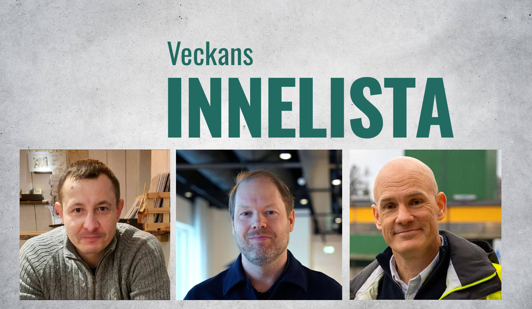 Den här veckan toppas Innelistan av idel farbröder, alla från betongbranschen. Nya arbeten motiverar två platser och en storaffär som ger eko i betongsverige motiverar den tredje.